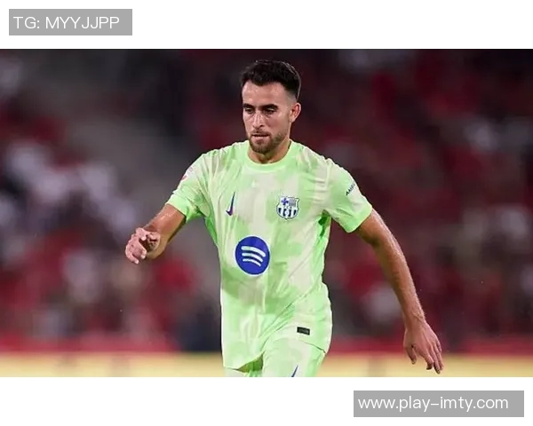 巴萨急于与埃里克加西亚续约防止巴黎球队的干预风险